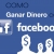 Como Ganar Dinero Con Facebook